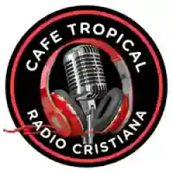 Cafe Tropical Cristiana Radio Listen Live